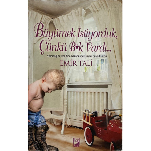 Büyümek istiyorduk Çünkü Bok Vardı - Emir TALİ  Kamer Yayınları  30,00 TL - eskicievi.com'da