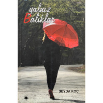 Yalnız Balıklar - Şeyda KOÇ  Yazarın Kendi Yayını  29,00 TL - eskicievi.com'da