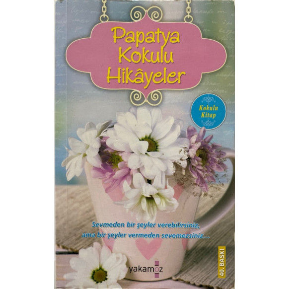 Papatya Kokulu Hikayeler  Yakamoz Yayınları  39,40 TL - eskicievi.com'da