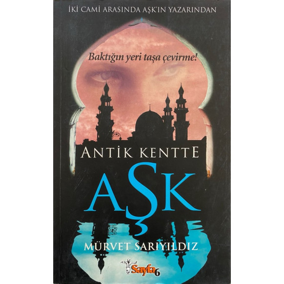 Antik Kentte Aşk - Mürvet Sarıyıldız  Sayfa6 Yayınları  34,00 TL - eskicievi.com'da