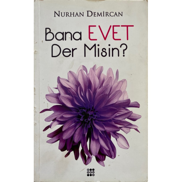 Bana Evet Der Misin - Nurhan Demircan  Dokuz Yayınları  45,40 TL - eskicievi.com'da