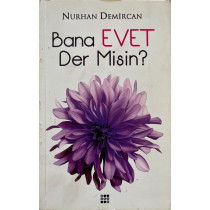 Bana Evet Der Misin - Nurhan Demircan  Dokuz Yayınları  45,40 TL - eskicievi.com'da