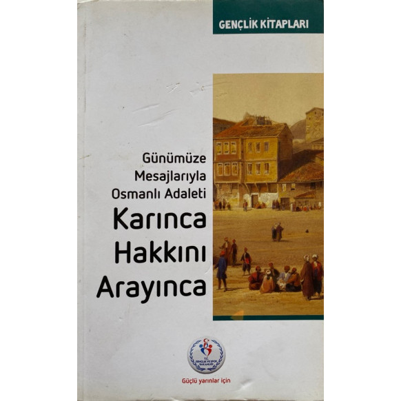 Günümüze Mesajlarıyla Osmanlı Adaleti, Karınca Hakkını Arayınca - Abdullah Demir  Yitik Hazine Yayınları  39,00 TL - eskiciev...