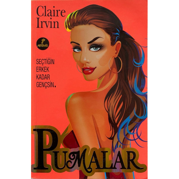 Pumalar, Seçtiğin Erkek Kadar Gençsin - Claire Irvin  Artemis Yayınları  46,40 TL - eskicievi.com'da