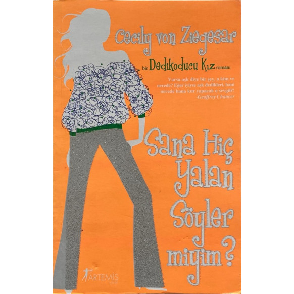 Sana Hiç Yalan Söylermiyim - Cecily Von Ziegesar  Artemis Yayınları  40,00 TL - eskicievi.com'da