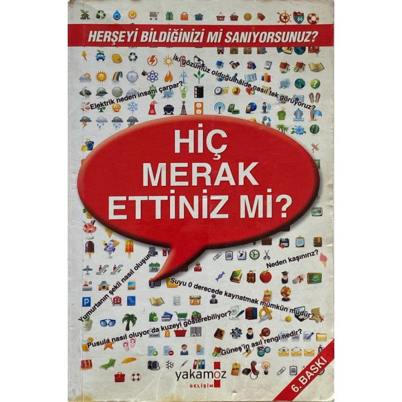 Hiç Merak Ettinizmi, Herşeyi Bildiğinizi'mi Sanıyorsunuz. - Ender Haluk Derince  Yakamoz Yayınları  39,50 TL - eskicievi.com'da