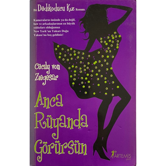 Anca Rüyanda Görürsün - Cecily Von Ziegesar, Artemis Yayınları,  70,40 TL - eskicievi.com'da