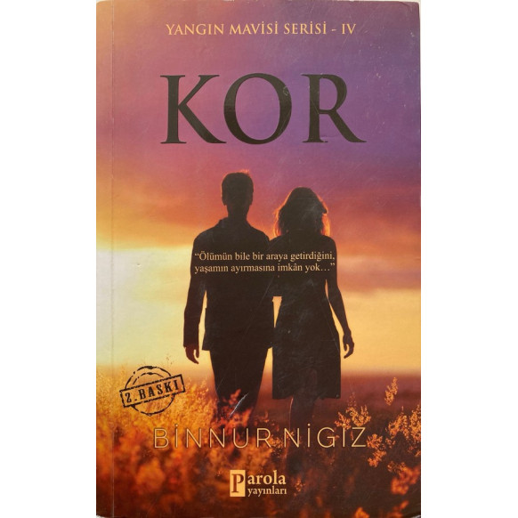 Kor, Yangın Mavisi Serisi 4 - Binnur Nigiz  Parola Yayınları  59,90 TL - eskicievi.com'da