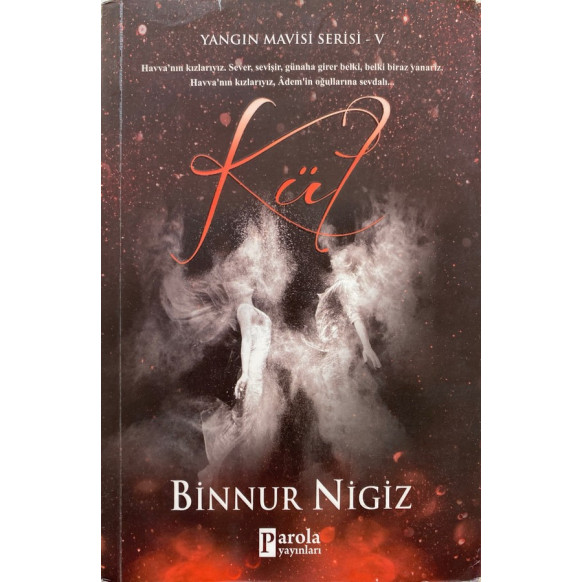 Kül - Yangın Mavisi Serisi 5 - Binnur Nigiz  Parola Yayınları  75,90 TL - eskicievi.com'da