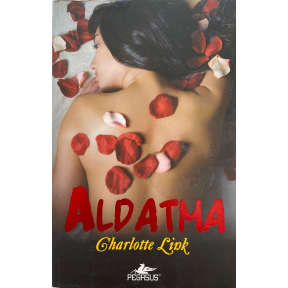 Aldatma - Charlotte Link  Pegasus Yayınları  46,30 TL - eskicievi.com'da