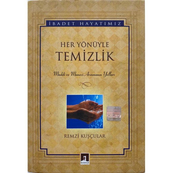 Her Yönüyle Temizlik, Maddi ve Manevi Arınmanın Yolları - Remzi Kuşçular  Rehber Yayınları  30,00 TL - eskicievi.com'da