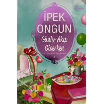 Günler Akıp Giderken - ipek ONGUN, Artemis Yayınları,  119,90 TL - eskicievi.com'da