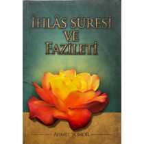 ihlas Suresi ve Fazileti - Ahmet TOMOR  Yazarın Kendi Yayını  34,90 TL - eskicievi.com'da