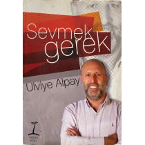 Sevmek Gerek - Ulviye Alpay  Dünya Yayınları  29,50 TL - eskicievi.com'da
