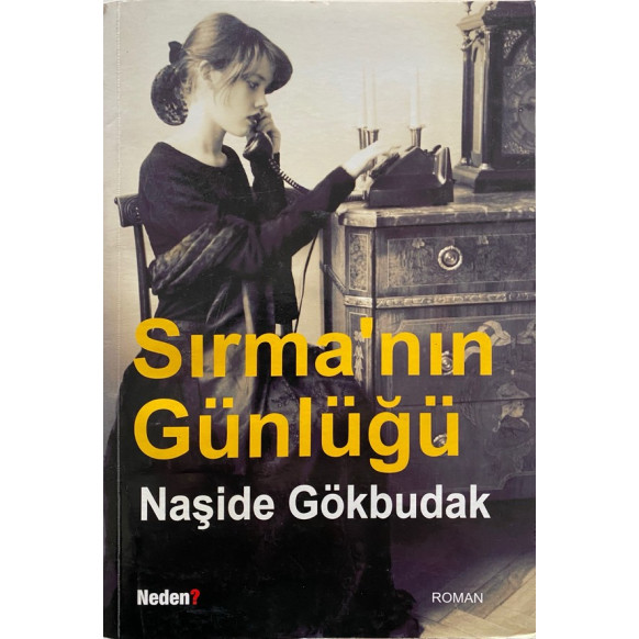 Sırma'nın Günlüğü - Naşide Gökbudak  Neden Yayınları  40,00 TL - eskicievi.com'da