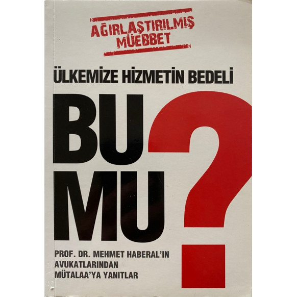 Ülkemize Hizmetin Bedeli Bu Mu ? - Prof. Dr. Mehmet Haberal  Yazarın Kendi Yayını  35,00 TL - eskicievi.com'da