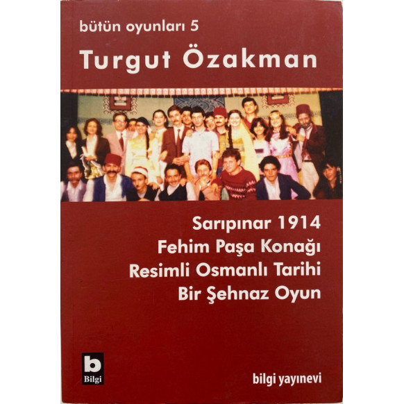 Sarıpınar 1914 Fehim Paşa Konağı Resimli Osmanlı Tarihi Bir Şehnaz Oyun - Turgut Özakman  Bilgi Yayınları  69,00 TL - eskicie...