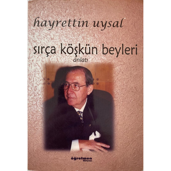 Sırça Köşkün Beyleri - Hayrettin Uysal  Öğretmen Dünyası Yayınları  67,40 TL - eskicievi.com'da