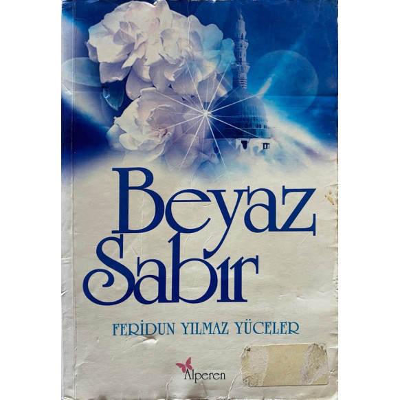 Beyaz Sabır - Feridun Yılmaz YÜCELER  Alperen Yayınları  29,50 TL - eskicievi.com'da