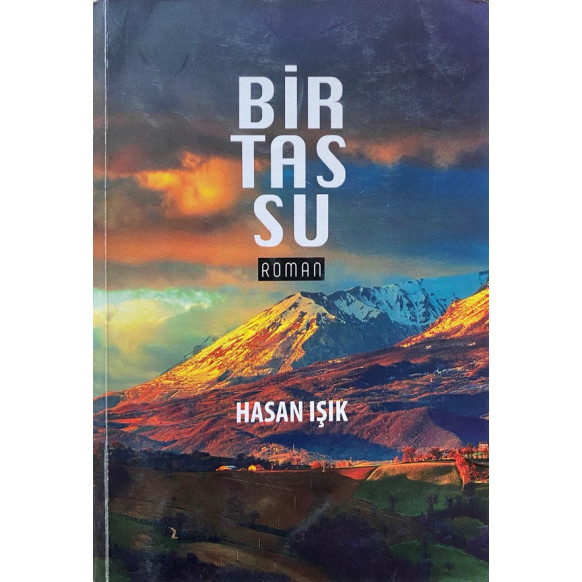 Bir Tas Su - Hasan IŞIK  Yazarın Kendi Yayını  40,90 TL - eskicievi.com'da