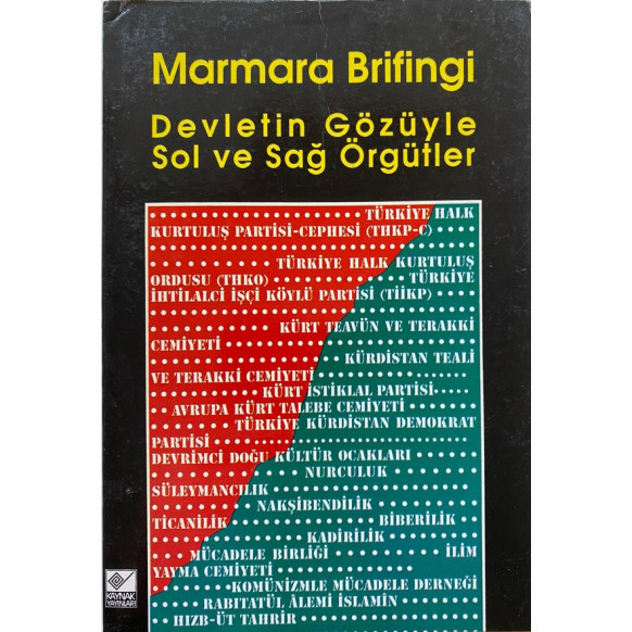 Marmara Brifingi - Devletin Gözüyle Sol ve Sağ Örgütler  Kaynak Yayınları  34,40 TL - eskicievi.com'da