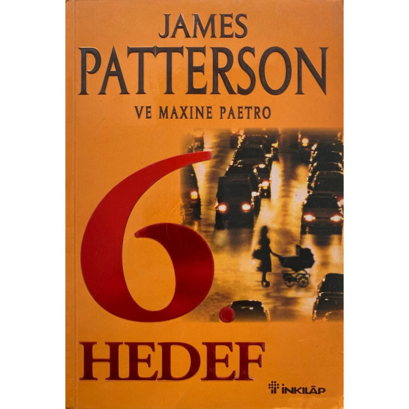 6. Hedef - James Patterson, Maxine Paetro  İnkılap Yayınları  59,90 TL - eskicievi.com'da