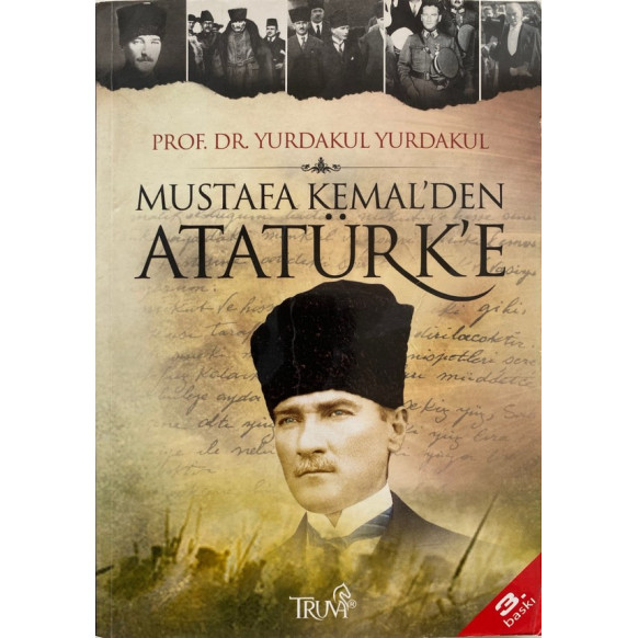 Mustafa Kemal'den Atatürk'e - Yurdakul Yurdakul  Truva Yayınları  29,90 TL - eskicievi.com'da