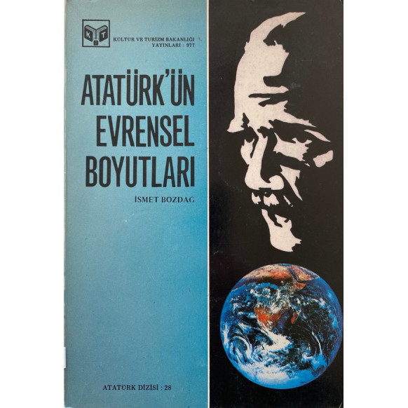 Atatürk'ün Evrensel Boyutları - ismet Bozdağ  T.C. Kültür ve Turizm Bakanlığı Yayınları  34,40 TL - eskicievi.com'da