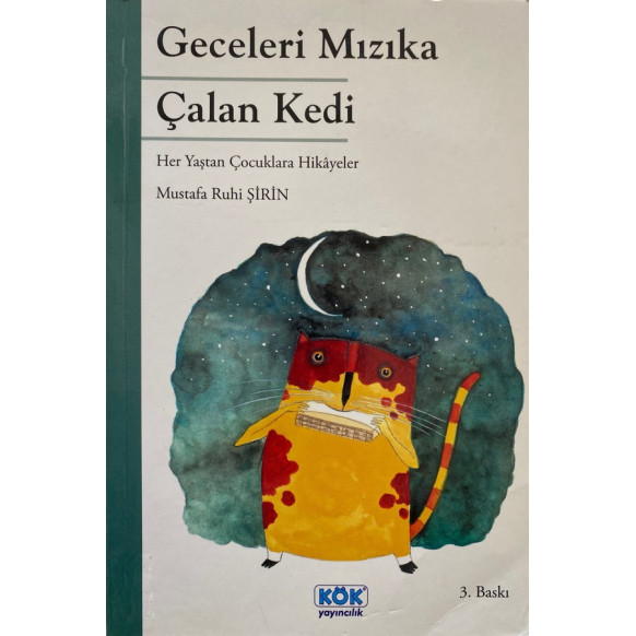 Geceleri Mızıka Çalan Kedi - Mustafa Ruhi Şirin  Kök Yayınları  19,50 TL - eskicievi.com'da