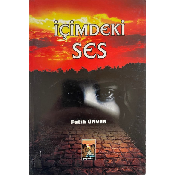 içimdeki Ses - Fatih ÜNVER  Geçit Yayınları  29,50 TL - eskicievi.com'da
