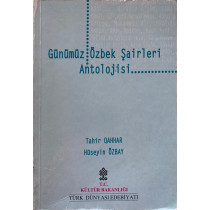 Günümüz Özbek Şairleri Antolojisi - Tahir Qahhar, Hüseyin Özbay  T.C. Kültür ve Turizm Bakanlığı Yayınları  30,00 TL - eskici...