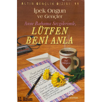 Lütfen Beni Anla - ipek Ongun ve Gençler  Altın Kitaplar Yayınları  30,00 TL - eskicievi.com'da