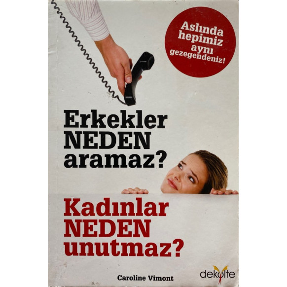 Erkekler Neden Aramaz Kadınlar Neden Unutmaz - Caroline Vimont  Dekolte Yayınları  30,00 TL - eskicievi.com'da