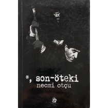 Son Öteki - Necmi OTÇU  Yazarın Kendi Yayını  42,40 TL - eskicievi.com'da