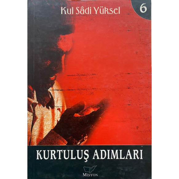 Kurtuluş Adımları - Kul Sadi Yüksel  Misyon Yayınları  29,90 TL - eskicievi.com'da