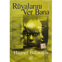 Rüyalarını Ver Bana - Haşmet Babaoğlu  İthaki Yayınları  28,40 TL - eskicievi.com'da