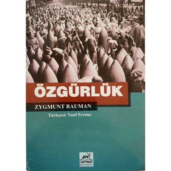 Özgürlük - Zygmunt BAUMAN  Sarmal Yayınları  79,00 TL - eskicievi.com'da