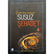 Susuz Şehadet - Salih Küçük TURNALI  Mavi Sıla Yayınları  40,00 TL - eskicievi.com'da