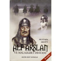 Alp Arslan ve Malazgirt Destanı - Mustafa AKGÜN  Akgün Yayınları  35,00 TL - eskicievi.com'da