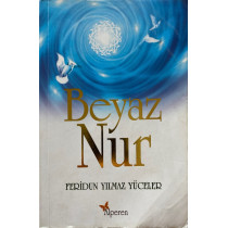 Beyaz Nur - Feridun Yılmaz YÜCELER  Alperen Yayınları  33,40 TL - eskicievi.com'da