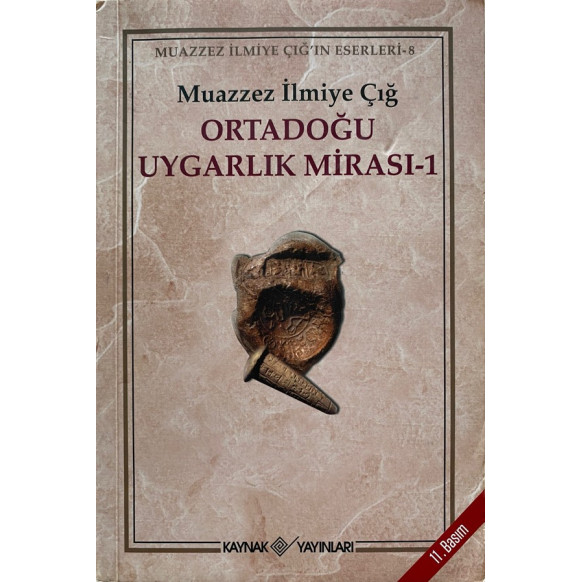Ortadoğu Uygarlık Mirası 1 - Muazzez ilmiye Çığ  Kaynak Yayınları  85,00 TL - eskicievi.com'da
