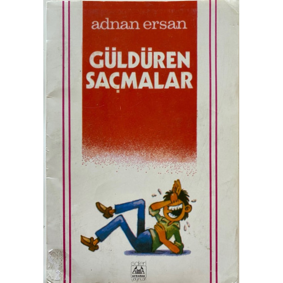 Güldüren Saçmalar - Adnan ERSAN  Arkadaş Yayınları  29,50 TL - eskicievi.com'da