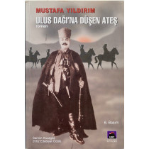 Ulus Dagına Düşen Ateş - Mustafa Yıldırım, Ulus Dağı Yayınları,  75,00 TL - eskicievi.com'da
