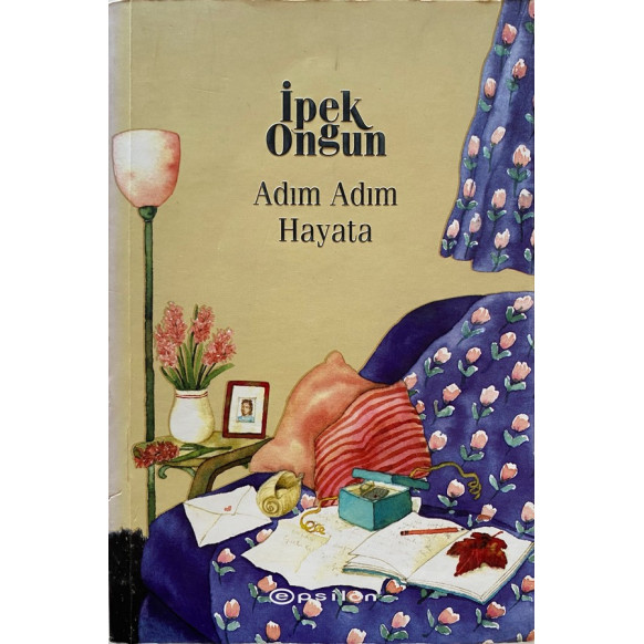 Adım Adım Hayata - ipek ONGUN, Epsilon Yayınları,  69,00 TL - eskicievi.com'da