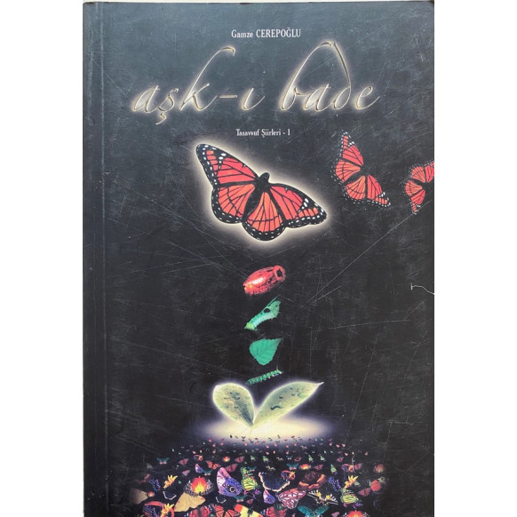 Aşk-ı Bade, Tasavvuf Siirleri 1 - Gamze CEREPOĞLU  Kardelen Yayınları  35,40 TL - eskicievi.com'da
