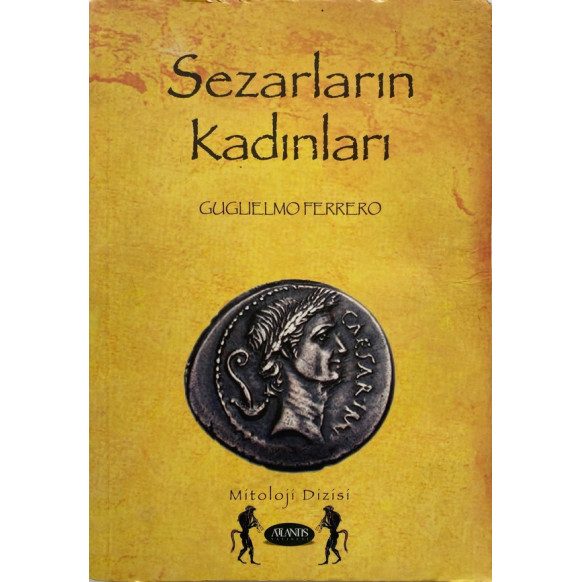 Sezarların Kadınları - Guglielmo Ferrero  Atlantis Yayınları  35,00 TL - eskicievi.com'da