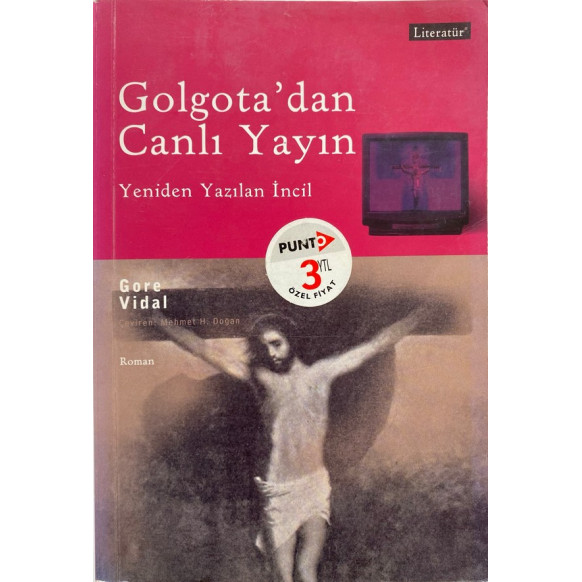 Golgota'dan Canlı Yayın Yeniden Yazılan incil - Gore VİDAL  Literatür Yayınları  39,00 TL - eskicievi.com'da