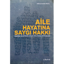 Aile Hayatına Saygı Hakkı - Abdulkadir Pekel  Liberte Yayınları  235,00 TL - eskicievi.com'da