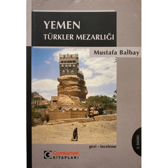 Yemen Türkler Mezarlığı - Mustafa Balbay, Cumhuriyet Kitapları,  65,00 TL - eskicievi.com'da