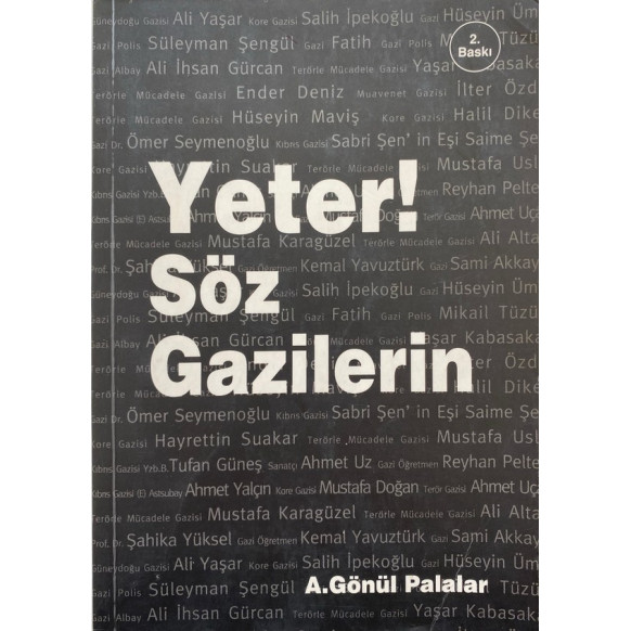Yeter Söz Gazilerin - A. Gönül PALALAR  Engin Yayınları  30,00 TL - eskicievi.com'da